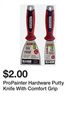 Dollarama ProPainter Hardware Putty Knife With Comfort Grip offer