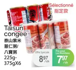 T&T Supermarket TAISUN CONGEE, 225G-375GX6 offer