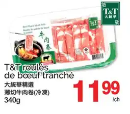 T&T Supermarket T&T ROULÉS DE BOEUF TRANCHÉ offer