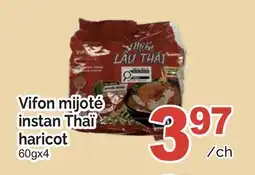 T&T Supermarket VIFON MIJOTÉ INSTAN THAÏ HARICOT, 60gx4 offer