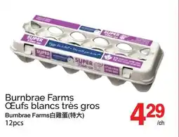 T&T Supermarket BURNBRAE FARMS ŒUFS BLANCS TRÈS GROS, 12 PCS offer