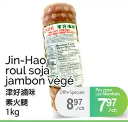 T&T Supermarket JIN-HAO ROUL SOJA JAMBON VÉGÉ offer