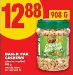 No Frills Dan-d pak cashews salted or unsalted 908g offer