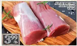 Supermarché PA FILET DE PORC FRAIS | Fresh Pork Fillet offer