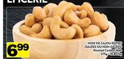 Supermarché PA NOIX DE CAJOU RÔTIES (SALÉES OU NON-SALÉES) | Roasted Cashew Nuts offer