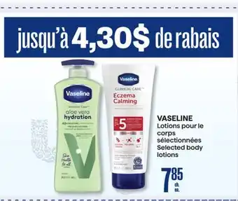 Jean Coutu VASELINE Selected body lotions offer