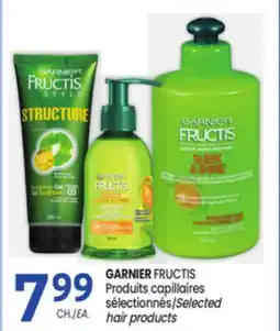 Uniprix GARNIER FRUCTIS Produits capillaires sélectionnés/Selected hair products offer