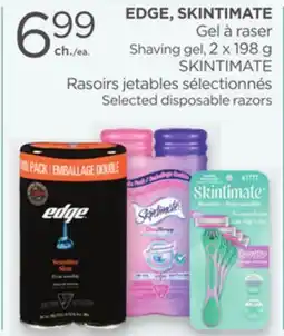 Proxim EDGE, SKINTIMATE Shaving gel Selected disposable razors offer