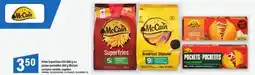 Maxi FRITES SUPERFRIES, 454-800 G OU PIZZAS POCHETTES, 300 G MCCAIN offer