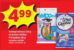 Maxi FROMAGE AMOOZA!, 228 G OU FORMAT COLLATION P'TIT QUÉBEC, 168 G offer