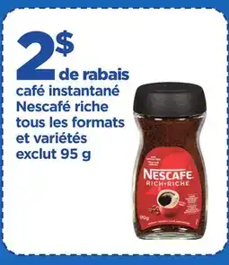 Maxi CAFÉ INSTANTANÉ NESCAFÉ RICHE offer