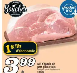 Marché Richelieu RÔTI D'ÉPAULE DE PORC PICNIC FRAIS | FRESH PORK PICNIC SHOULDER ROAST offer