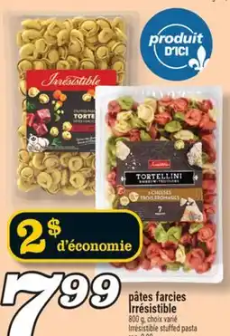 Marché Richelieu PÂTES FARCIES IRRÉSISTIBLE | IRRÉSISTIBLE STUFFED PASTA offer