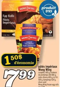 Marché Richelieu PÂTÉS IMPÉRIAUX WONG WING | WING WONG FROZEN EGG ROLLS offer