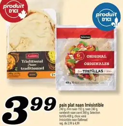 Marché Richelieu PAIN PLAT NAAN IRRÉSISTIBLE | IRRÉSISTIBLE NAAN FLATBREAD offer