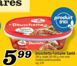 Marché Richelieu BRUSCHETTA FONTAINESANTÉ | FONTAINESANTÉ BRUSCHETTA offer