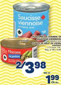 Marché Bonichoix MAPLE LEAF FLAKES OF MEAT OR VIENNA SAUSAGE offer