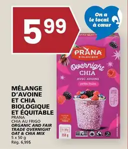 Rachelle-Bery Grocery PRANA CHIA AU FRIGO ORGANIC AND FAIR TRADE OVERNIGHT OAT & CHIA MIX offer