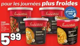 Metro SOUPE IRRÉSISTIBLE | IRRÉSISTIBLE SOUP offer