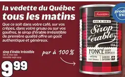 Metro SIROP D'ÉRABLE IRRÉSISTIBLE | IRRÉSISTIBLE MAPLE SYRUP offer