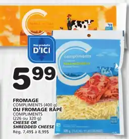 Marches Tradition COMPLIMENTS CHEESE (400 g) or COMPLIMENTS SHREDDED CHEESE (226 or 320 g) offer