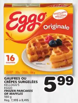 Marches Tradition KELLOGG'S EGGO FROZEN PANCAKES OR WAFFLES offer