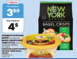 Provigo FONTAINE SANTÉ HUMMUS, 227/260 G OR NEW YORK BAGEL CRISPS offer