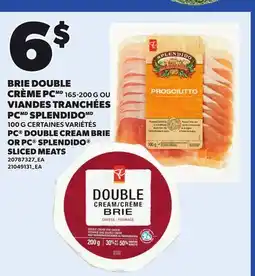 Provigo PC DOUBLE CREAM BRIE OR PC SPLENDIDO SLICED MEATS offer