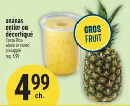Marché Adonis Ananas entier ou décortiqué | Costa Rica whole or cored pineapple offer