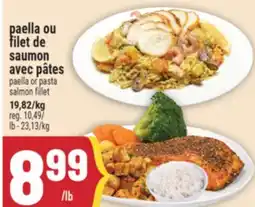 Marché Adonis Paella ou filet de saumon avec pâtes | paella or pasta salmon fillet offer