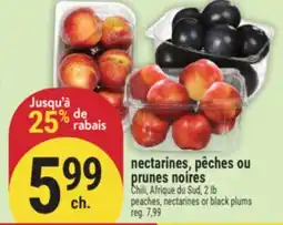 Marché Adonis NECTARINES, PÊCHES OU PRUNES NOIRES | PEACHES, NECTARINES OR BLACK PLUMS offer