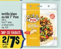 Marché Adonis Tortilla blanc ou blé 7 Pom | Pom 7 white or wheat tortilla offer