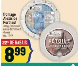 Marché Adonis fromage Alexis de Portneuf | Alexis de Portneuf cheese offer