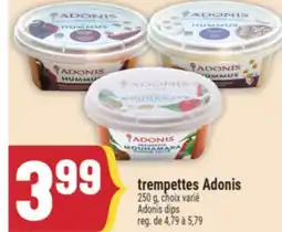 Marché Adonis Trempettes Adonis | Adonis dips offer