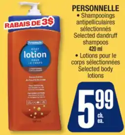 Jean Coutu PERSONNELLE Selected dandruff shampoos 420 ml, Selected body lotions offer