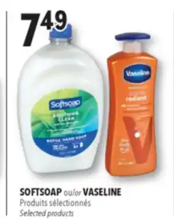 Familiprix SOFTSOAP or VASELINE, Selected products offer