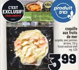 Metro COQUILLE AUX FRUITS DE MER | FROZEN SEAFOOD SHELL offer