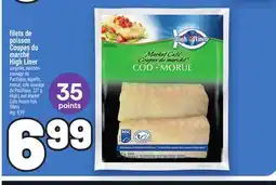 Metro FILETS DE POISSON COUPES DU MARCHÉ HIGH LINER | HIGH LINER MARKET CUTS FROZEN FISH FILLETS offer