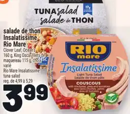 Metro SALADE DE THON INSALATISSIME RIO MARE | RIO MARE INSALATISSIME TUNA SALAD offer