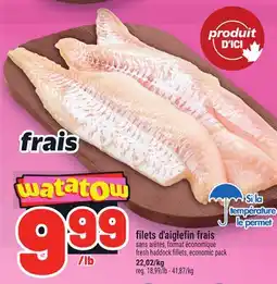 Metro FILETS D'AIGLEFIN FRAIS | FRESH HADDOCK FILLETS offer