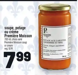 Metro SOUPE, POTAGE OU CRÈME PREMIÈRE MOISSON | PREMIÈRE MOISSON SOUP OR CREAM offer