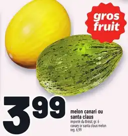 Metro MELON CANARI OU SANTA CLAUS | CANARY OR SANTA CLAUS MELON offer
