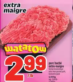 Metro PORC HACHÉ EXTRA-MAIGRE | EXTRA LEAN GROUND PORK offer