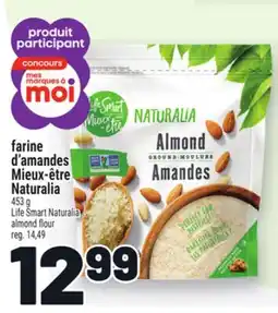 Metro FARINE D'AMANDES MIEUX‑ÊTRE NATURALIA | LIFE SMART NATURALIA ALMOND FLOUR offer