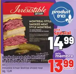 Metro SMOKED MEAT STYLE MONTRÉAL IRRÉSISTIBLE ARTISAN | IRRÉSISTIBLE ARTISAN MONTRÉAL SMOKED MEAT offer