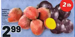 Metro BETTERAVES ROUGES, JAUNES OU CHIOGGIA | RED, YELLOW OR CHIOGGIA BEETS offer