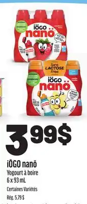 Metro YOGOURT À BOIRE IÖGO NANÖ | IÖGO NANÖ CERTAINES VARIÉTÉS offer