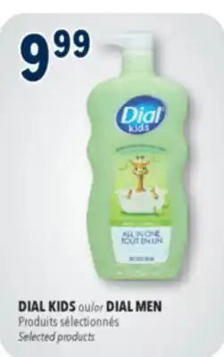 Familiprix DIAL MEN or , DIAL KIDS, Selected products offer