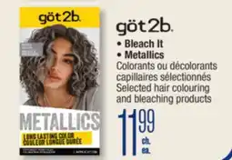 Jean Coutu GÖT2B Bleach It, Metallics Selected hair colouring and bleaching products offer
