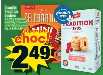 Super C BISCUITS TRADITION LECLERC | LECLERC TRADITION COOKIES offer